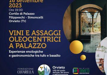 16/9 a Orvieto (TR): Vini ed assaggi oleocentrici a Palazzo.  Esperienze enologiche e gastronomiche tra tufo e basalto